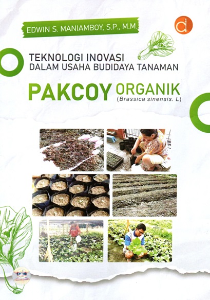 Teknologi inovasi dalam usaha budidaya tanaman pakcoy organik (brassica sinensis L)