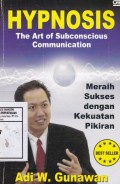 Hypnosis : The Art of Subconscious Communication