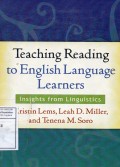 Teaching Reading to English Language Learners : Insight from Linguistics