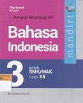 Mandiri Bahasa Indonesia untuk SMK/MAK Kelas XII