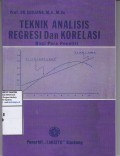 Teknik Analisis Regresi dan Korelasi Bagi Para Peneliti