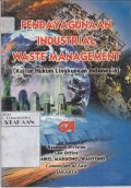Pendayagunaan Industrial Waste Management (Kajian Hukum Lingkungan Indonesia)