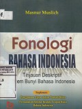 Fonologi Bahasa Indonesia: Tinjauan Deskriptif Sistem Bunyi Bahasa Indonesia