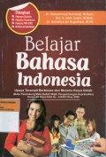 Belajar Bahasa Indonesia: Upaya Terampil Berbicara dan Menulis Karya Ilmiah