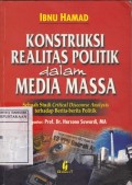 Konstruksi Realitas dalam Media Massa: Sebuah Studi Critical Discourse Analysis terhadap Berita-berita Politik