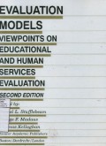 Evaluation Models : Viewpoints on Educational ang Human Services Evaluation
