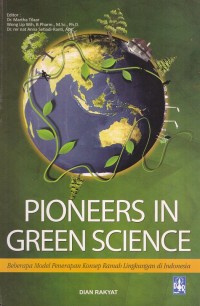 Pioneers in Green Science: Beberapa Model Penerapan Konsep Ramah Lingkungan di Indonesia
