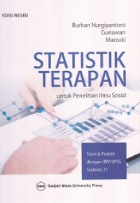 Statistik Terapan untuk Penelitian Ilmu Sosial: Teori & Praktik dengan IBM SPSS Statistic 21