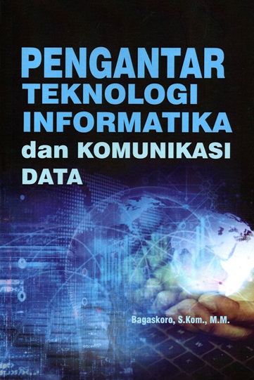 Pengantar teknologi informatika dan komunikasi data