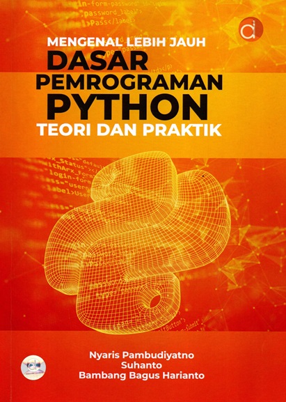 Mengenal lebih jauh dasar pemrograman python teori dan praktik