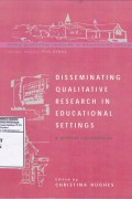 Disseminating Qualitative Research in Educational Setting : A Critical Introduction