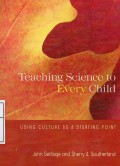 Teaching Science to Every Child : Using Culture as a Starting