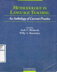 Methodology in Language Teaching : An Anthology of Curent Practice