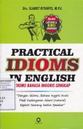 Practical Idioms in English : Idioms Bahasa Inggris Lengkap