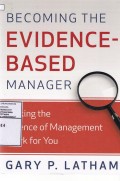 Becoming the Evidence-Based Manager : Making the Science of Management Work for You