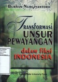 Transformasi Unsur Pewayangan dalam Fiksi Indonesia