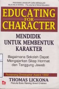 Educating for Character : Mendidik untuk Membentuk Karakter