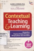 Contextual Teaching & Learning : Menjadikan Kegiatan Belajar-Mengajar Mengasyikkan dan Bermakna