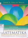 Matematika Sekolah Dasar dan Menengah Jilid 2 Edisi Keenam : Pengembangan Pengajaran