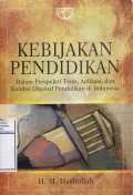 Kebijakan Pendidikan : Dalam Perspektif Teori, Aplikasi, dan Kondisi Objektif Pendidikan di Indonesia