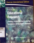 Educational Research : Planning, Conducting, and Evaluating Quantitative and Qualitative Research