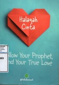 Halaqah Cinta: Follow Your Prophet, Find Your True Love