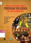 Pendidikan karakter berbasis pendidikan seni budaya di kota Surakarta