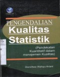 Pengendalian Kualitas Statistik (Pendekatan Kuantitatif dalam Manajemen Kualitas) Edisi I