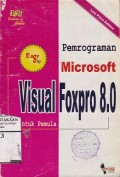 Pemrograman Microsoft Visual Foxpro 8.0 untuk Pemula