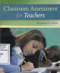 Classroom Assesment for Teachers