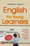 English for Young Learners : Melejitkan Potensi Anak Melalui English Class yang Fun, Asyik, dan Menarik