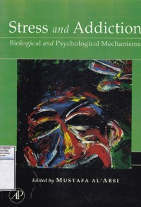 Stress and Addiction : Biological and Psychological Mechanisms