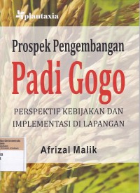 Image of Prospek pengembangan padi gogo: perspektof kebijakan dan implementasi di lapangan